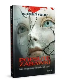 Popsute zabawki - Małgorzata Węglarz