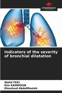 Indicators of the severity of bronchial dilatation - Feki Walid