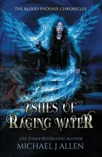 Ashes of Raging Water - Allen Michael J.