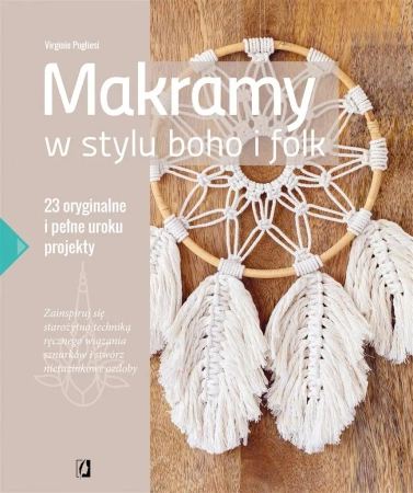 Makramy w stylu boho i folk - Virginie Pugliesi, Małgorzata Kałuża