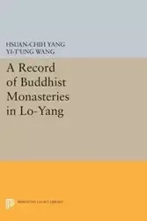 A Record of Buddhist Monasteries in Lo-Yang - Yang Hsüan-chih