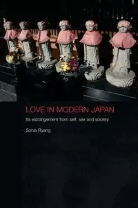 Love in Modern Japan - Sonia Ryang