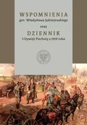 Wspomnienia gen. Władysława Jędrzejewskiego.. - Jarosław Szymański, Arkadiusz Tuliński