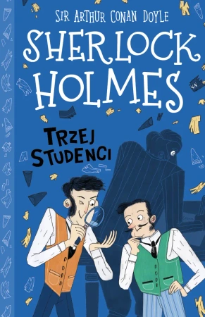 Trzej studenci. Klasyka dla dzieci. Sherlock Holmes. Tom 10 wyd. 2026 - Arthur Doyle Conan