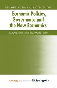 Economic Policies, Governance and the New Economics - Arestis P.