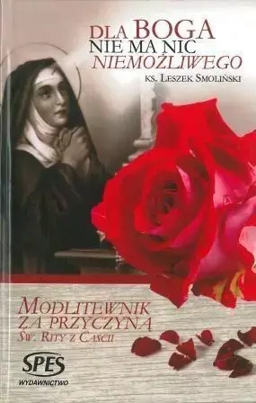 Dla Boga nie ma nic niemożliwego - Ks. Leszek Smoliński