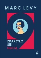 Zdarzyło się nocą - Marc Levy, Krystyna Szeżyńska-Maćkowiak
