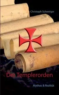 Der Templerorden - Schweiger Christoph