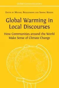 Global Warming in Local Discourses - Brüggemann Michael