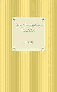 Götz von Berlichingen mit der eisernen Hand - von Goethe Johann Wolfgang