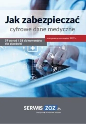 eBook Jak zabezpieczać cyfrowe dane medyczne 59 porad i 38 dokumentów oraz checklist dla placówki (stan prawny czerwiec 2022) - Praca zbiorowa mobi epub