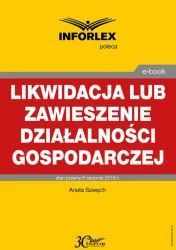 eBook Likwidacja lub zawieszenie działalności gospodarczej - Aneta Szwęch