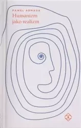 Humanizm jako realizm - Paweł Armada
