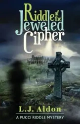 Riddle of the Jeweled Cipher - Aldon L.J.