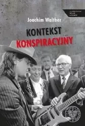 Kontekst konspiracyjny. Literatura a służba.. - Joachim Walther