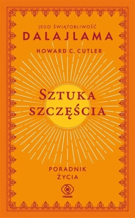 Sztuka szczęścia. Poradnik życia - Jego Świątobliwość Dalajlama, Howard C. Cutler, J