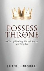 Possess the Throne - Mitchell Julien L.
