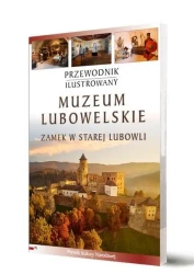 Przewodnik ilustrowany Muzeum Lubowelskie - praca zbiorowa