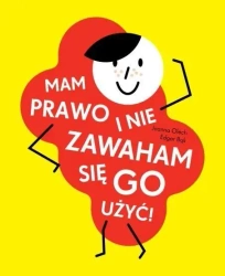 Mam prawo i nie zawaham się go użyć! w.2020 - Joanna Olech
