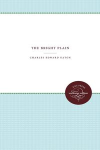 The Bright Plain - Charles Edward Eaton