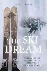 The Ski Dream - Warner James P