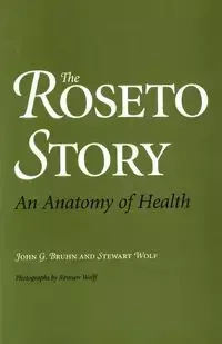 The Roseto Story - Bruhn John G.