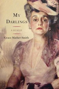 My Darlings - Grace Mather-Smith