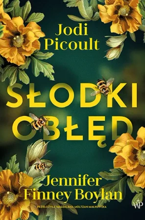 Słodki obłęd - Jodi Picoult, Jennifer Finney Boylan
