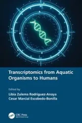 Transcriptomics from Aquatic Organisms to Humans - Rodriguez-Anaya Libia Zulema