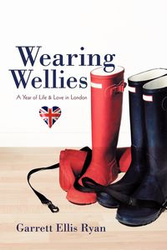 Wearing Wellies - Garrett Ellis Ryan Ellis Ryan
