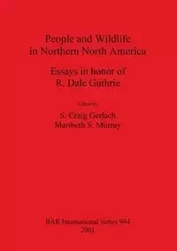 People and Wildlife in Northern North America - Gerlach S. Craig