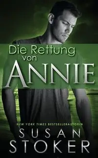 Die Rettung von Annie - Susan Stoker