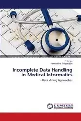 Incomplete Data Handling in Medical Informatics - Ilango P.