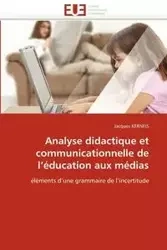 Analyse didactique et communicationnelle de l''éducation aux médias - KERNEIS-J