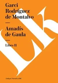 Amadís de Gaula - Rodríguez de Montalvo Garci