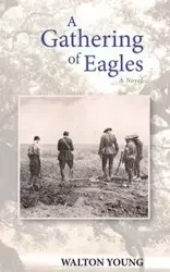 A Gathering of Eagles - Young Walton