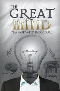 The Great Mind of a Motivated Individual - Amanda Hemming