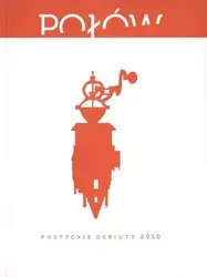Połów. Poetyckie debiuty 2010 - praca zbiorowa