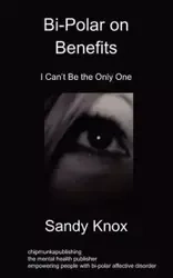 Bi-Polar on Benefits - Sandy Knox