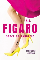 Serce na zakręcie. Rozdroża. Tom 2 - K. A. Figaro