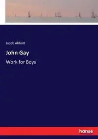 John Gay - Jacob Abbott