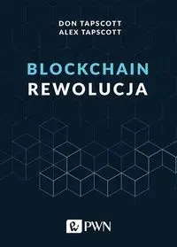 Blockchain Rewolucja - Don Tapscott, Alex Tapscott