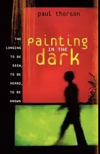 Painting in the Dark - Paul Thorson