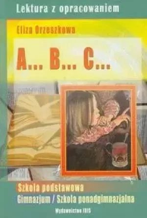 A...B...C - Eliza orzeszkowa - Eliza Orzeszkowa