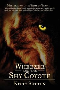 Wheezer and the Shy Coyote - Kitty Sutton