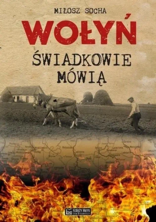 Wołyń. Świadkowie mówią - Miłosz Socha