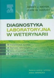 Diagnostyka laboratoryjna w weterynarii - Denny Meyer J, Harvey John W.