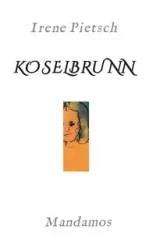 KOSELBRUNN - Irene Pietsch