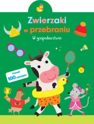 Zwierzaki w przebraniu. W gospodarstwie - praca zbiorowa