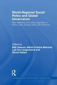 World-Regional Social Policy and Global Governance - Deacon Bob